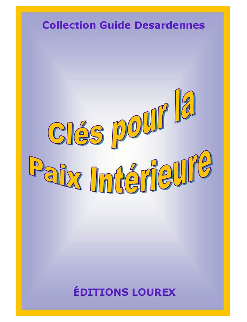 Guide : CLÉS POUR LA PAIX INTÉRIEURE