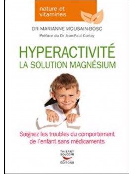 livre hyperactivité la solution magnesium dr marianne mousain-bosc