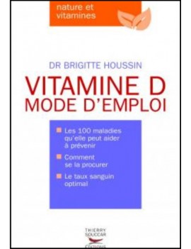 livre vitamine d mode d’emploi dr brigitte houssin