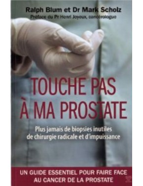 livre touche pas a ma prostate dr mark scholz