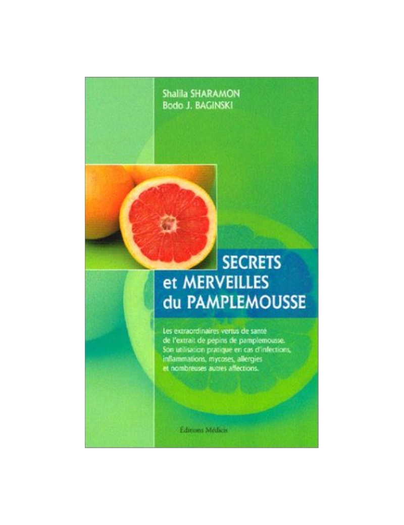 Secrets et merveilles du pamplemousse Secrets et merveilles du pamplemousse